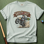 Safety Last T-Shirt