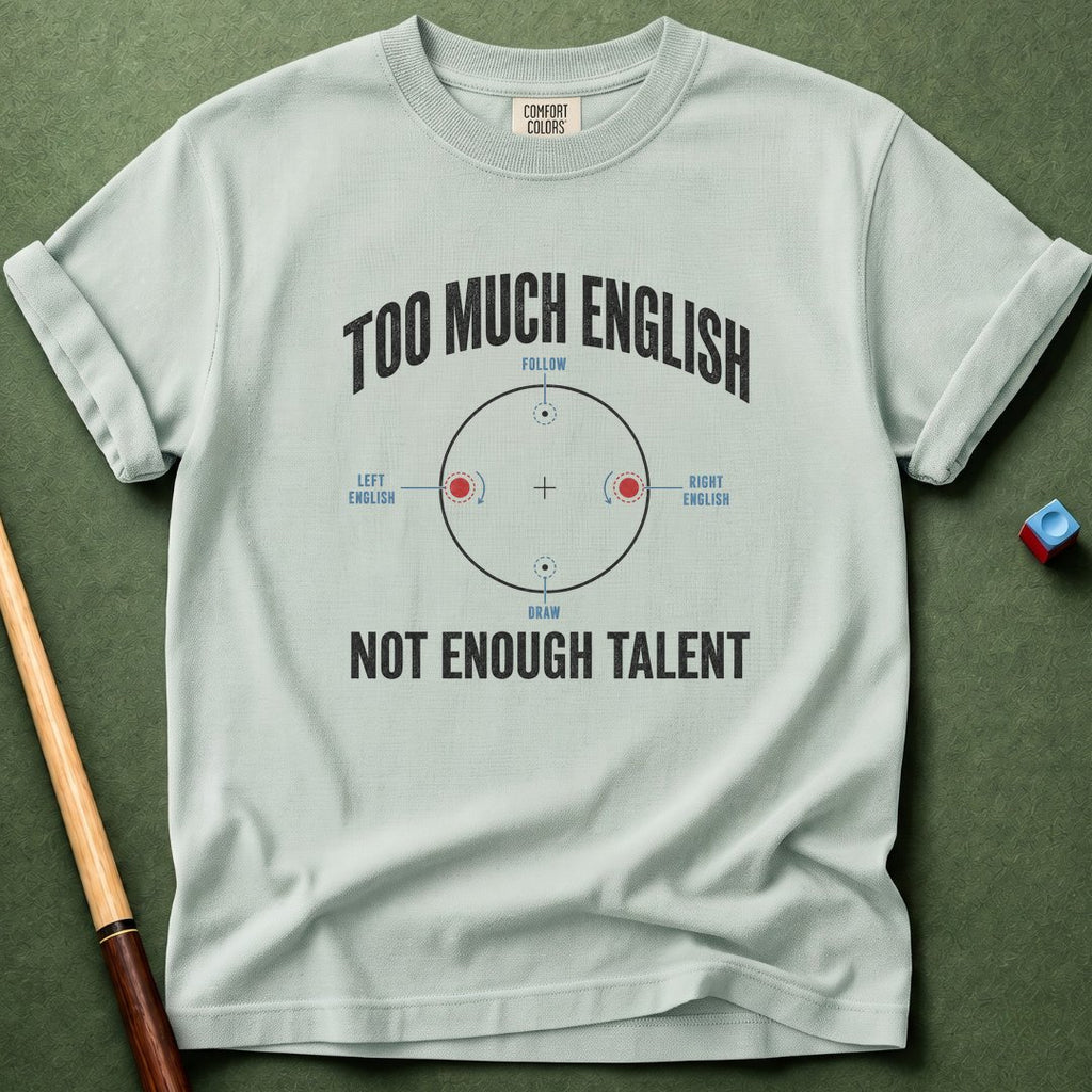 Too Much English T-Shirt
