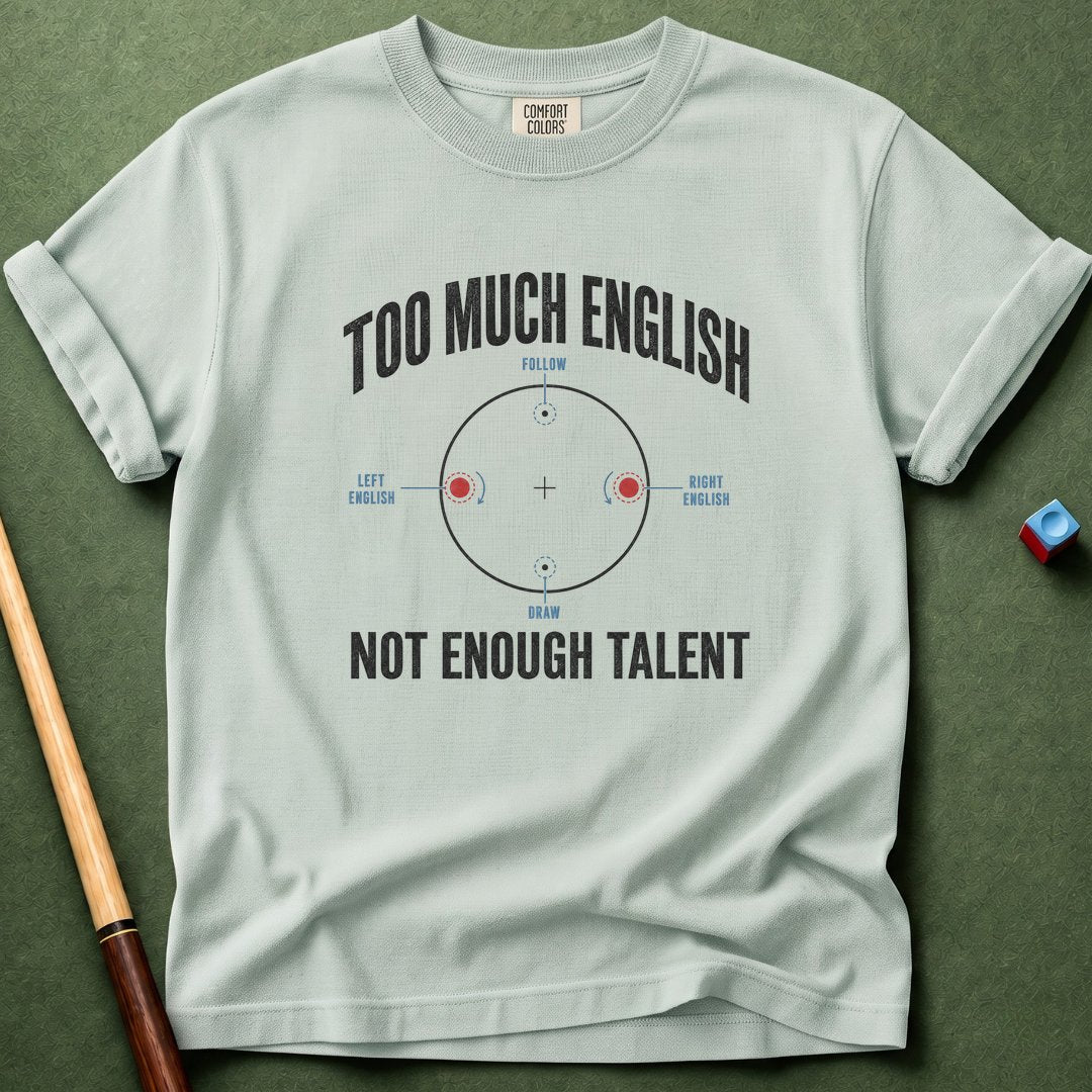 Too Much English T-Shirt