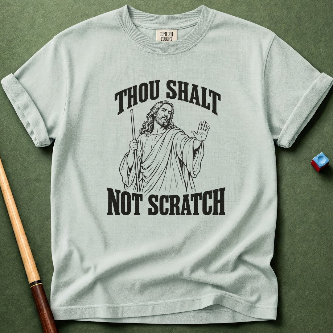 Thou Shalt Not Scratch T-Shirt