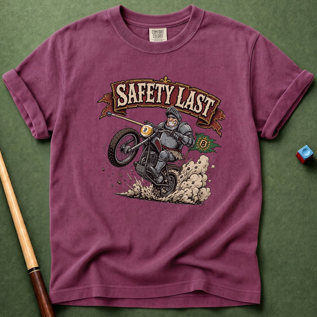 Safety Last T-Shirt