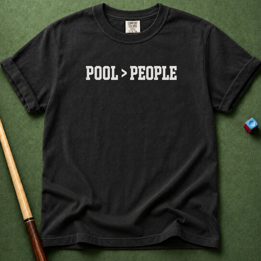 Pool Better Than People T-Shirt