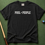 Pool Better Than People T-Shirt