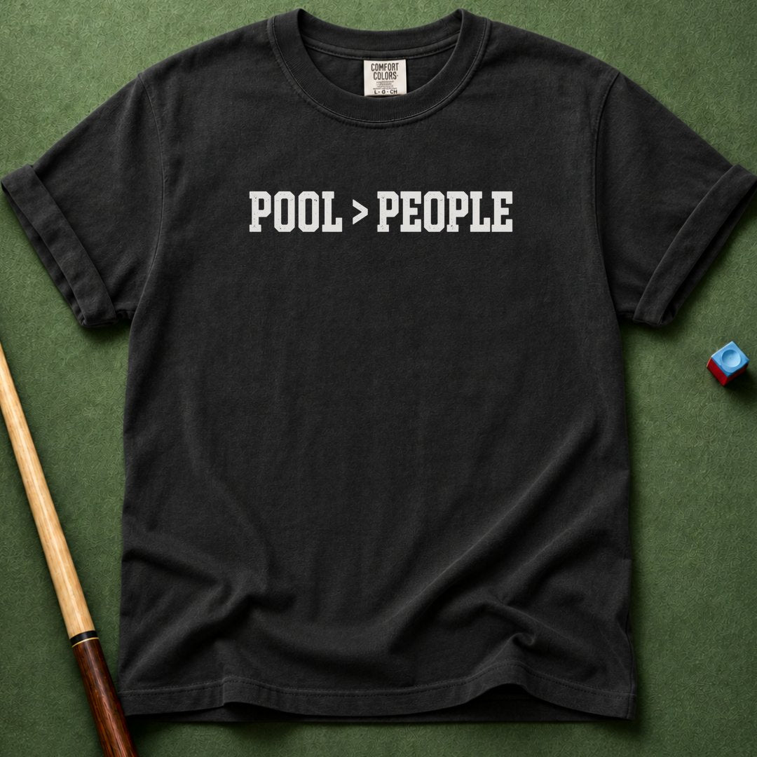 Pool Better Than People T-Shirt