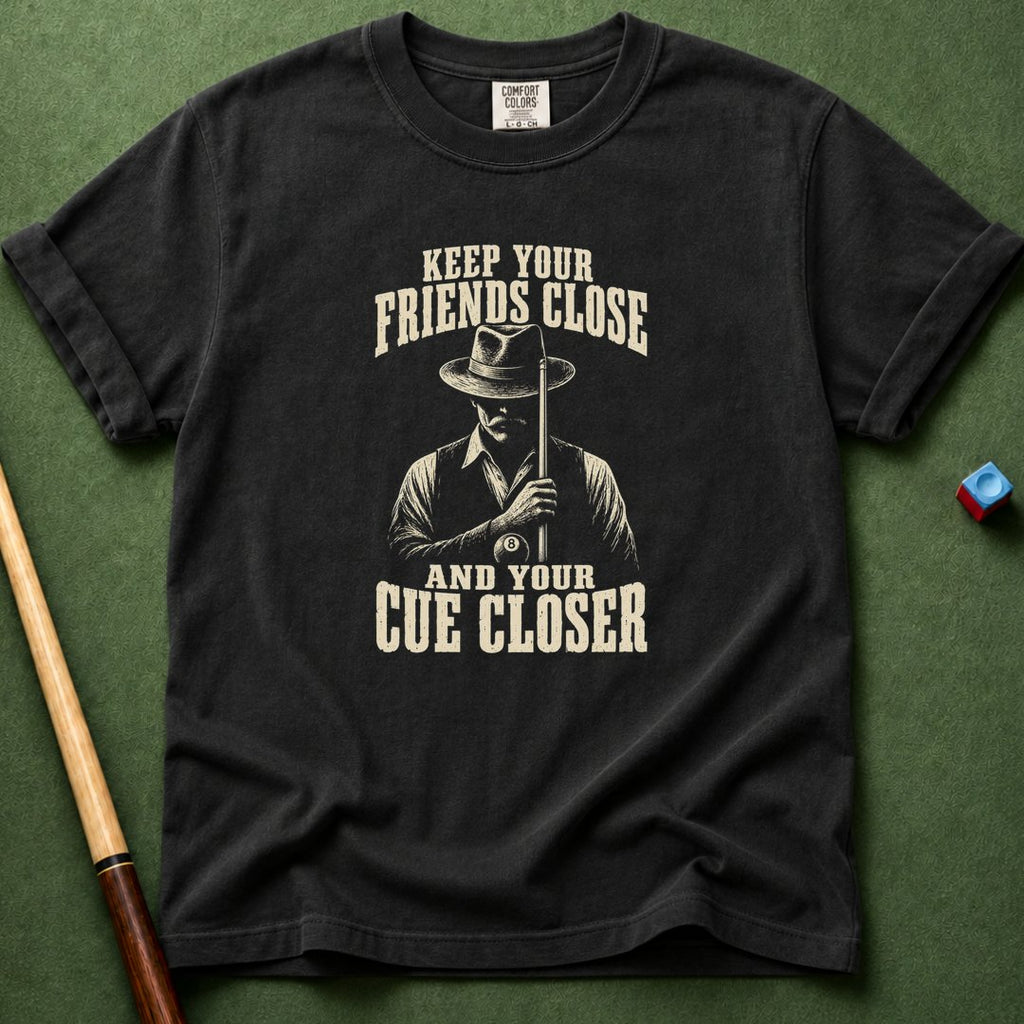 Cue Closer T-Shirt