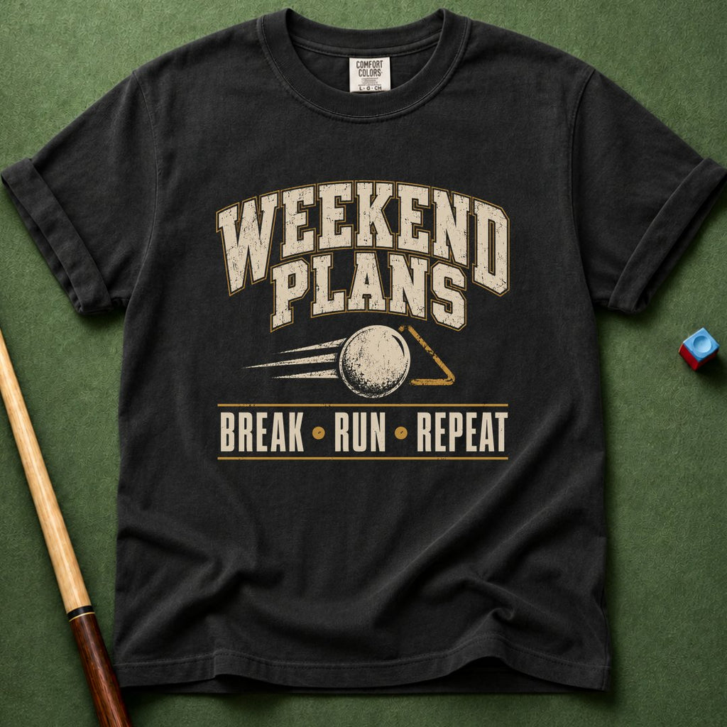 Weekend Plans T-Shirt