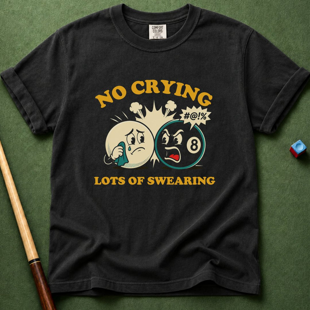 No Crying T-Shirt