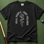 Heal People Hurt Feelings T-Shirt
