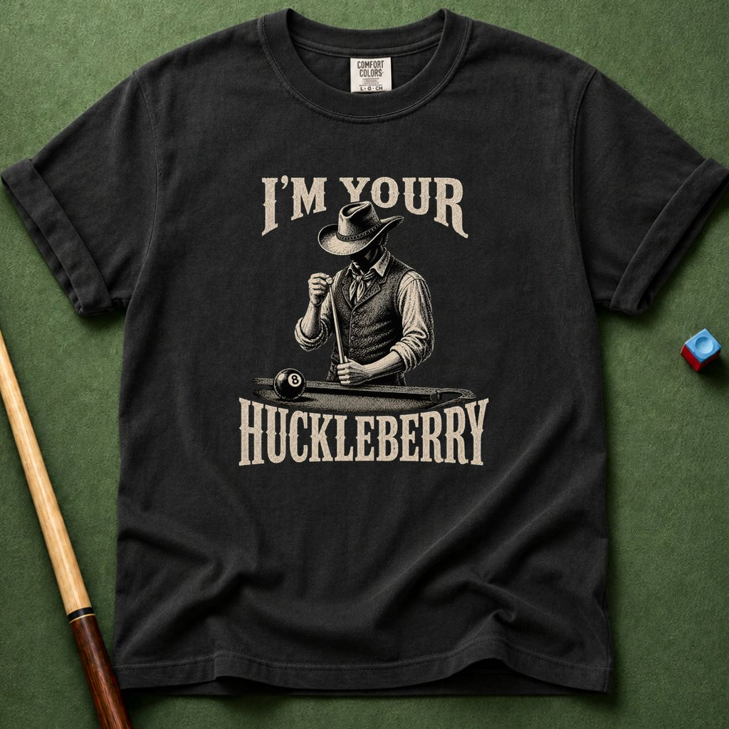Your Huckleberry T-Shirt