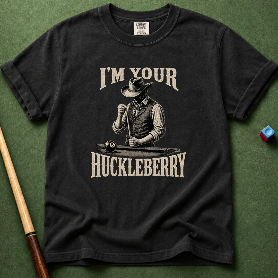 Your Huckleberry T-Shirt