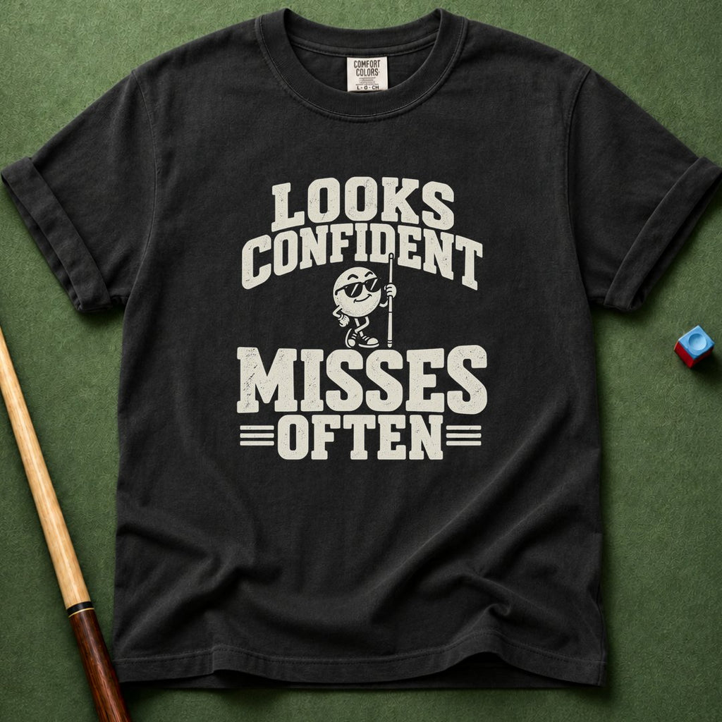 Looks Confident T-Shirt