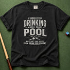 Drunk Pool Player Advice T-Shirt