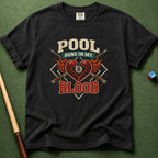 Pool Runs In My Blood T-Shirt