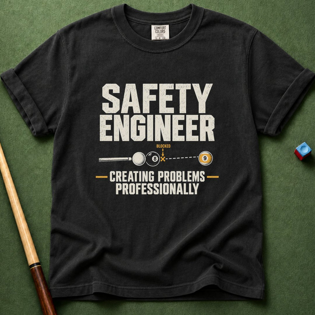 Safety Engineer T-Shirt