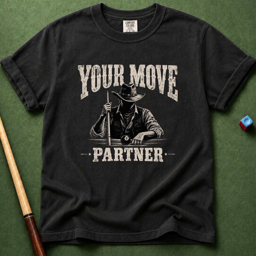 Your Move Partner T-Shirt