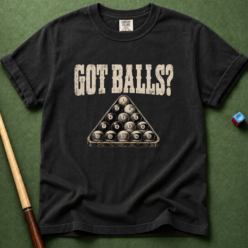 Got Balls T-Shirt