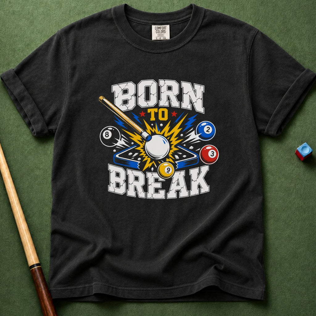 Born To Break T-Shirt
