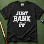 Just Bank It T-Shirt