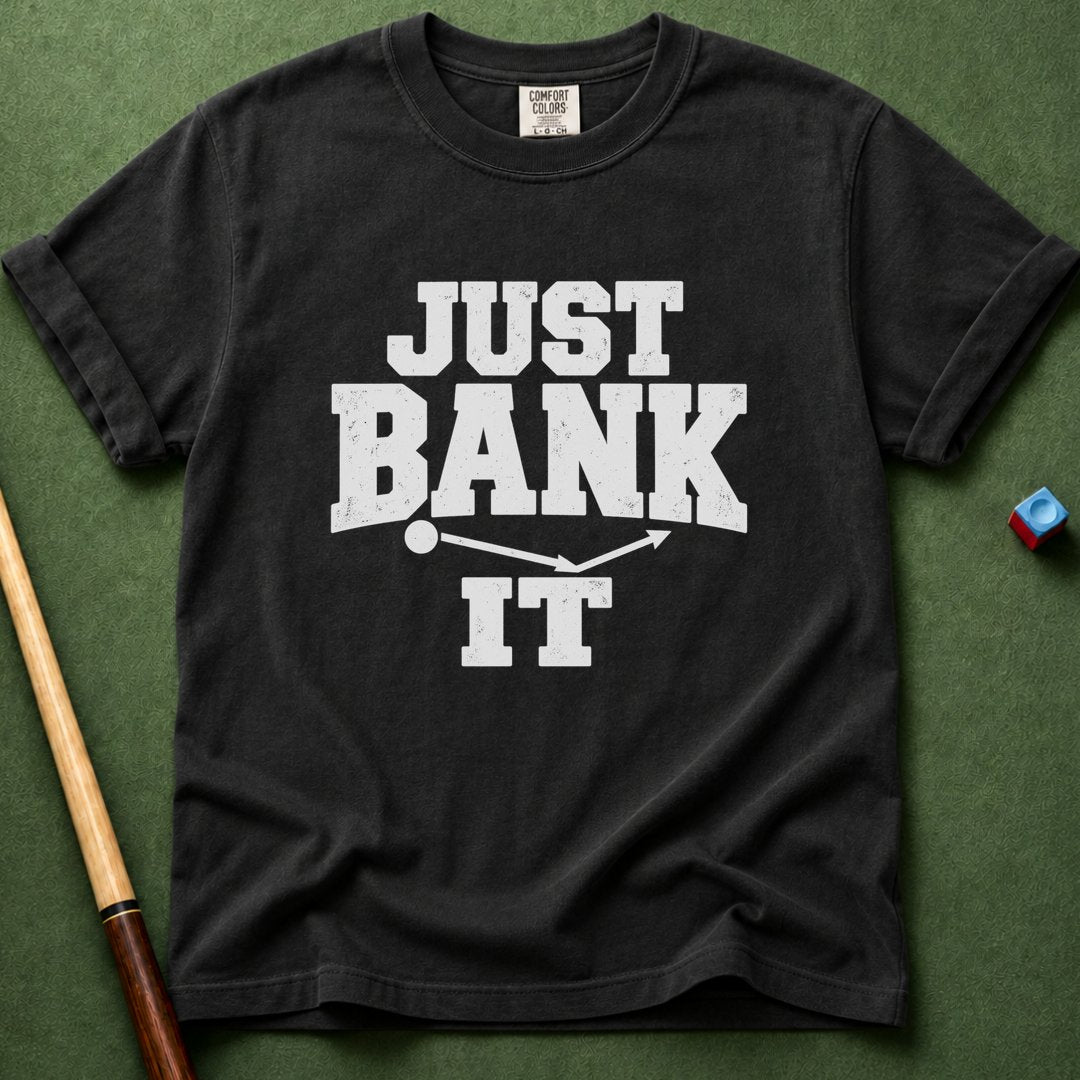 Just Bank It T-Shirt