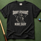 Shoot Straight Ride Easy T-Shirt