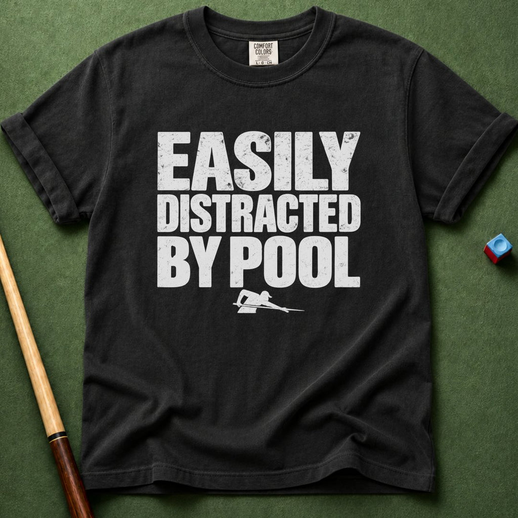 Easily Distracted By Pool T-Shirt