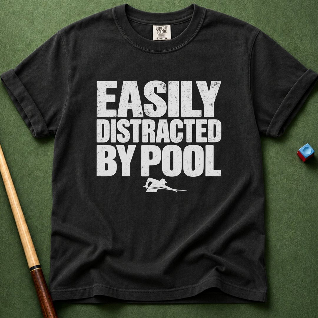 Easily Distracted By Pool T-Shirt