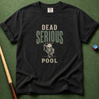 Dead Serious T-Shirt