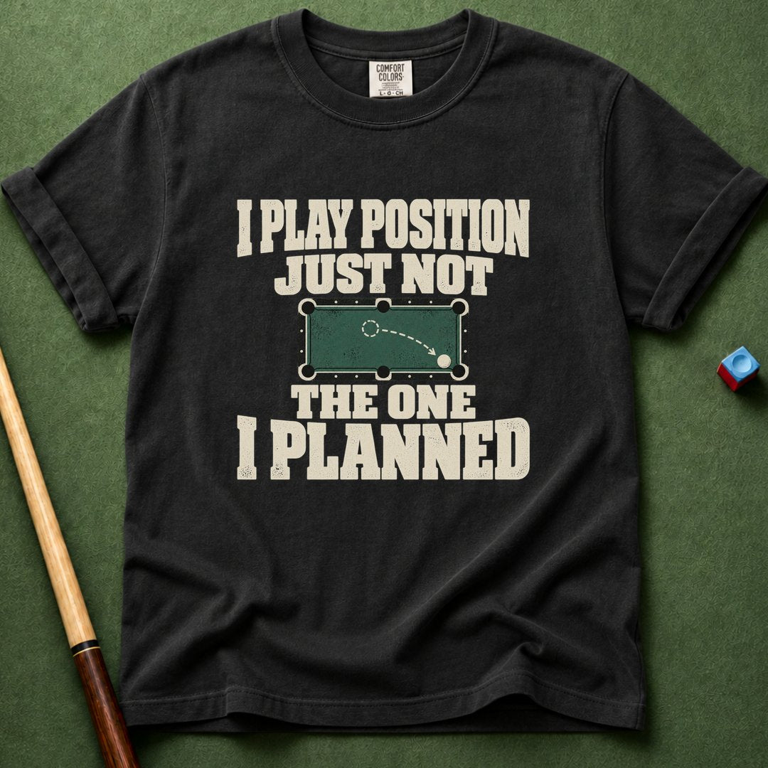 Not I Planned T-Shirt