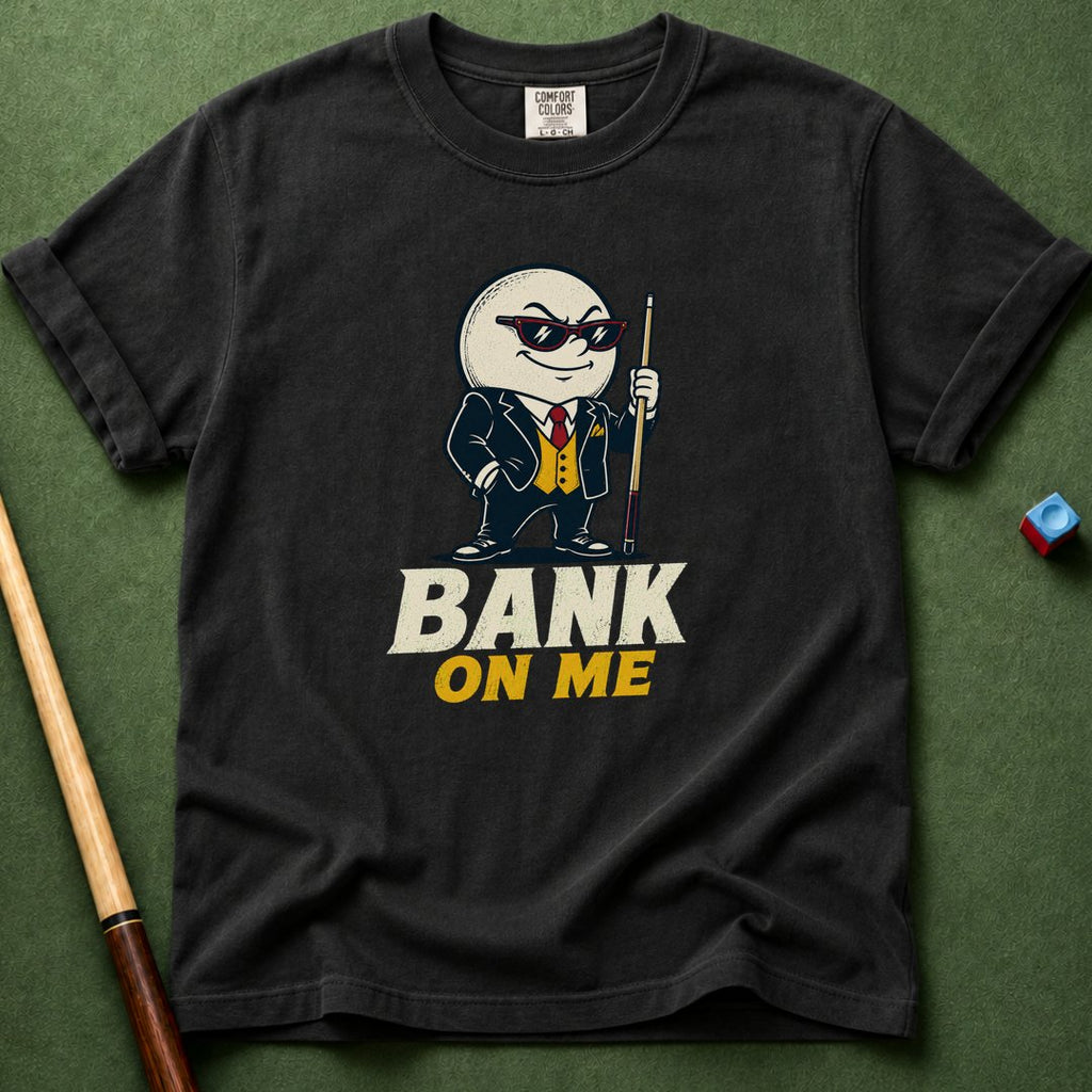 Bank On Me T-Shirt