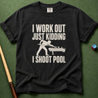 Workout Shoot Pool T-Shirt