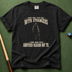 Everytime With Strangers T-Shirt