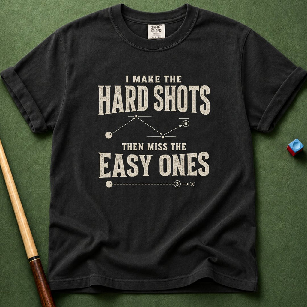 Make Hard Miss Easy T-Shirt