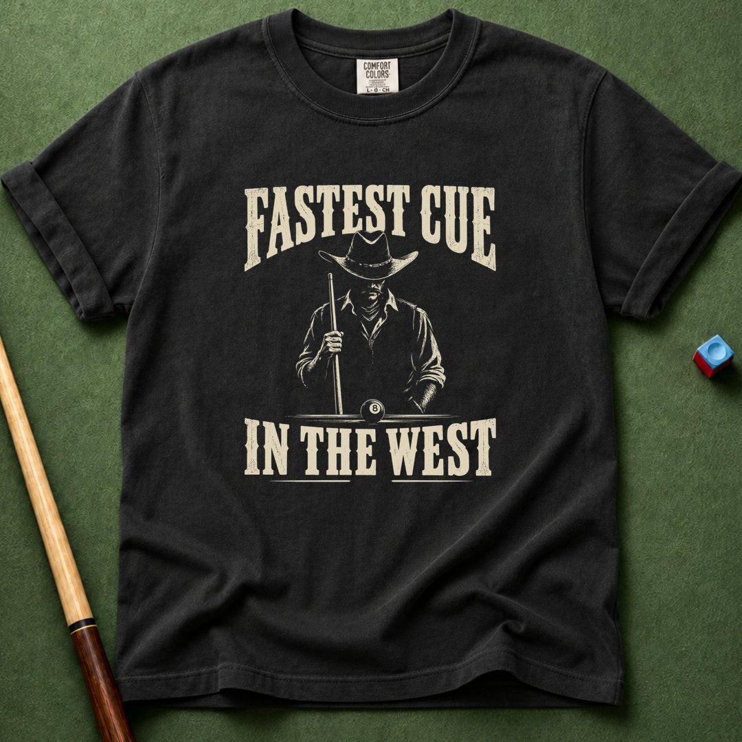Fastest Cue In The West T-Shirt