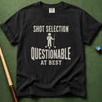 Shot Selection Questionable T-Shirt
