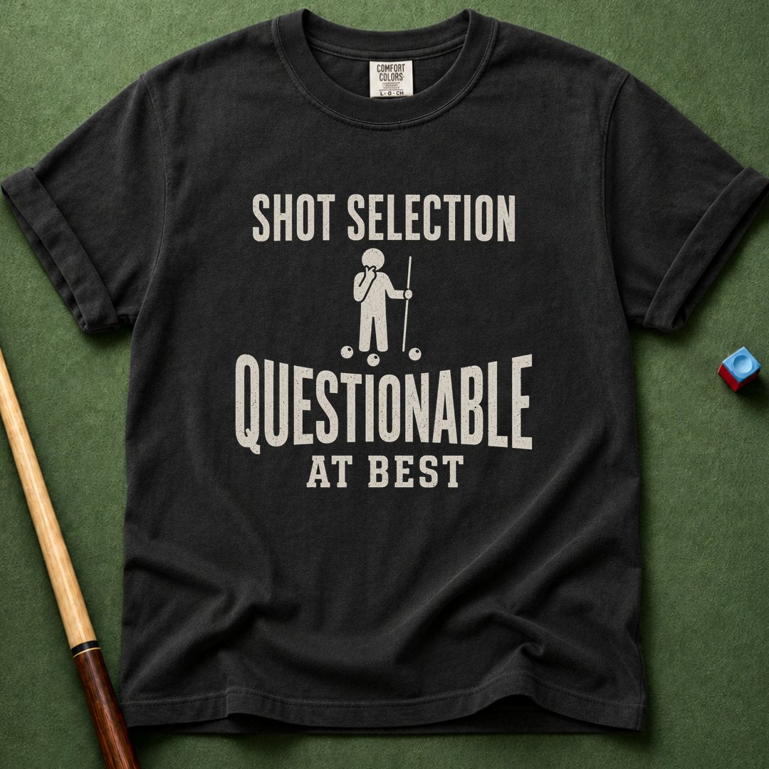 Shot Selection Questionable T-Shirt