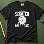 Scratch On Break T-Shirt