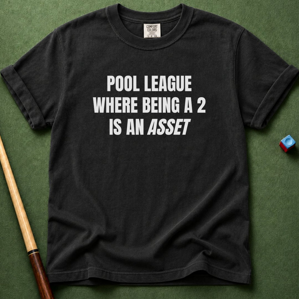 Being A 2 An Asset T-Shirt