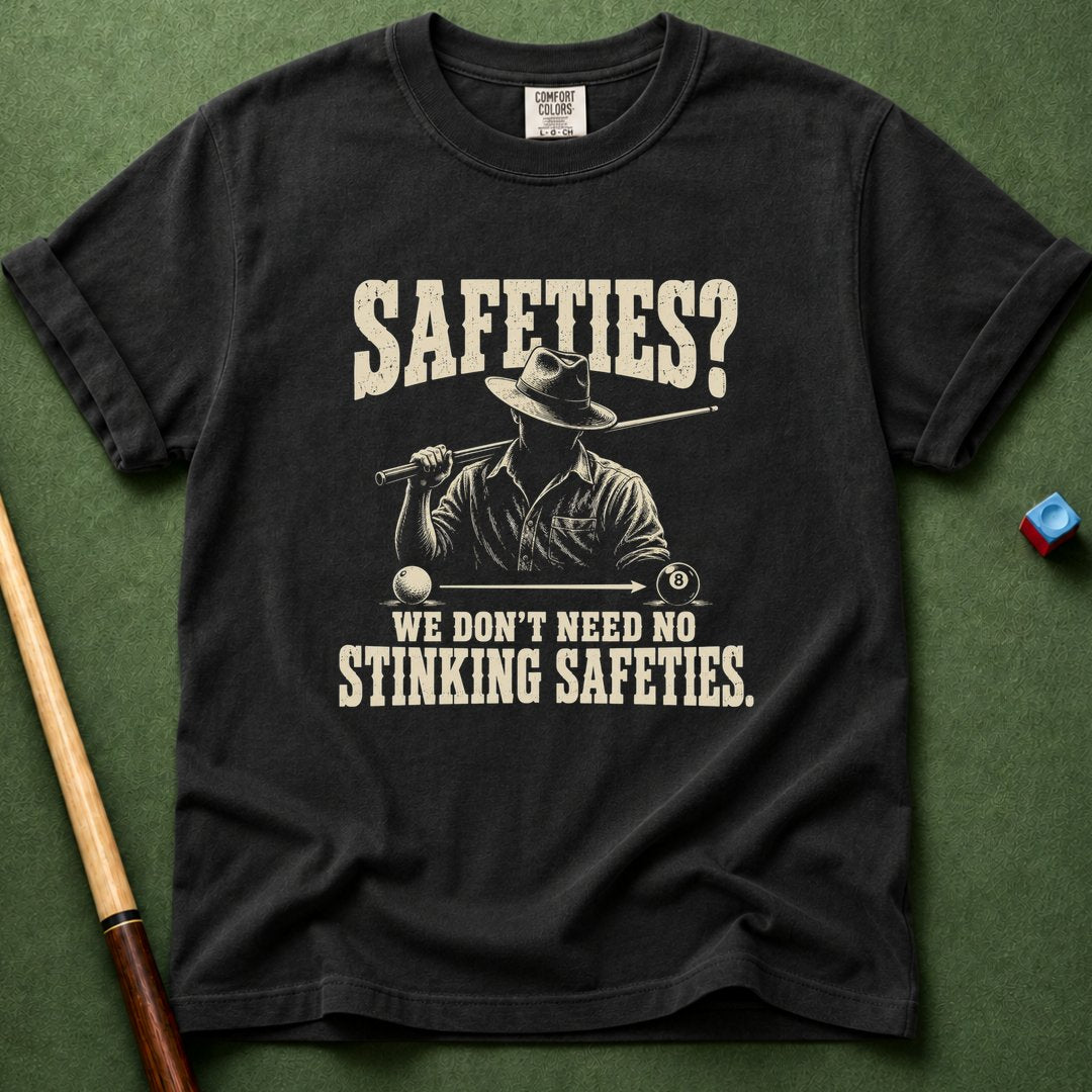 No Stinking Safeties T-Shirt