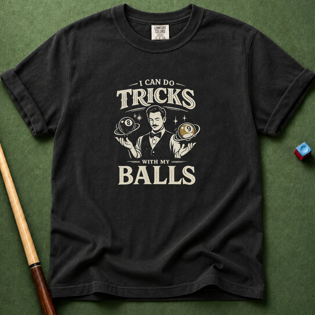 Trick With My Balls T-Shirt