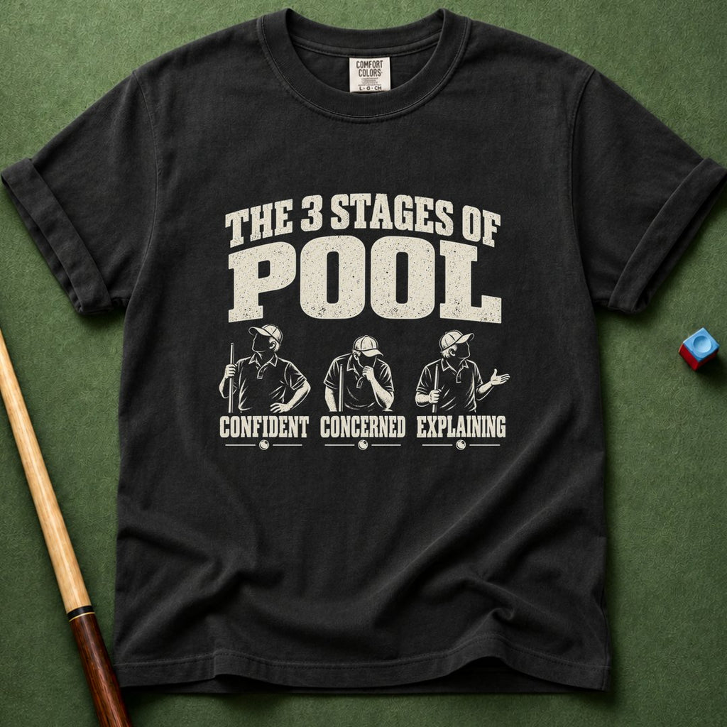 3 Stages Of Pool T-Shirt