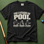 3 Stages Of Pool T-Shirt