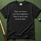 Never Seen My Pool Table T-Shirt