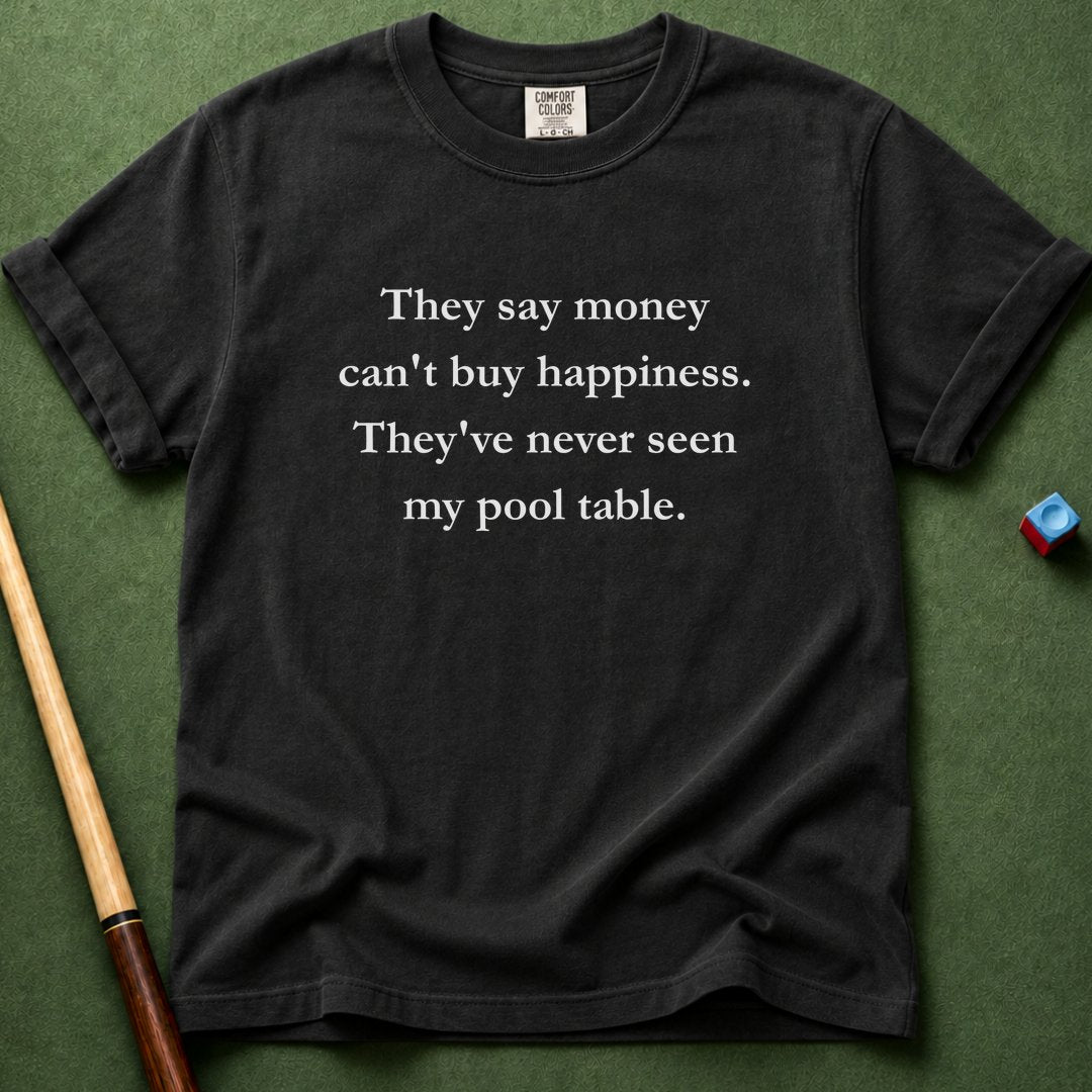 Never Seen My Pool Table T-Shirt
