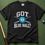 Got Blue Ball T-Shirt