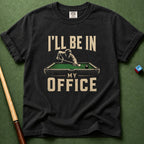 In My Office T-Shirt