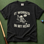 Worked In My Head T-Shirt