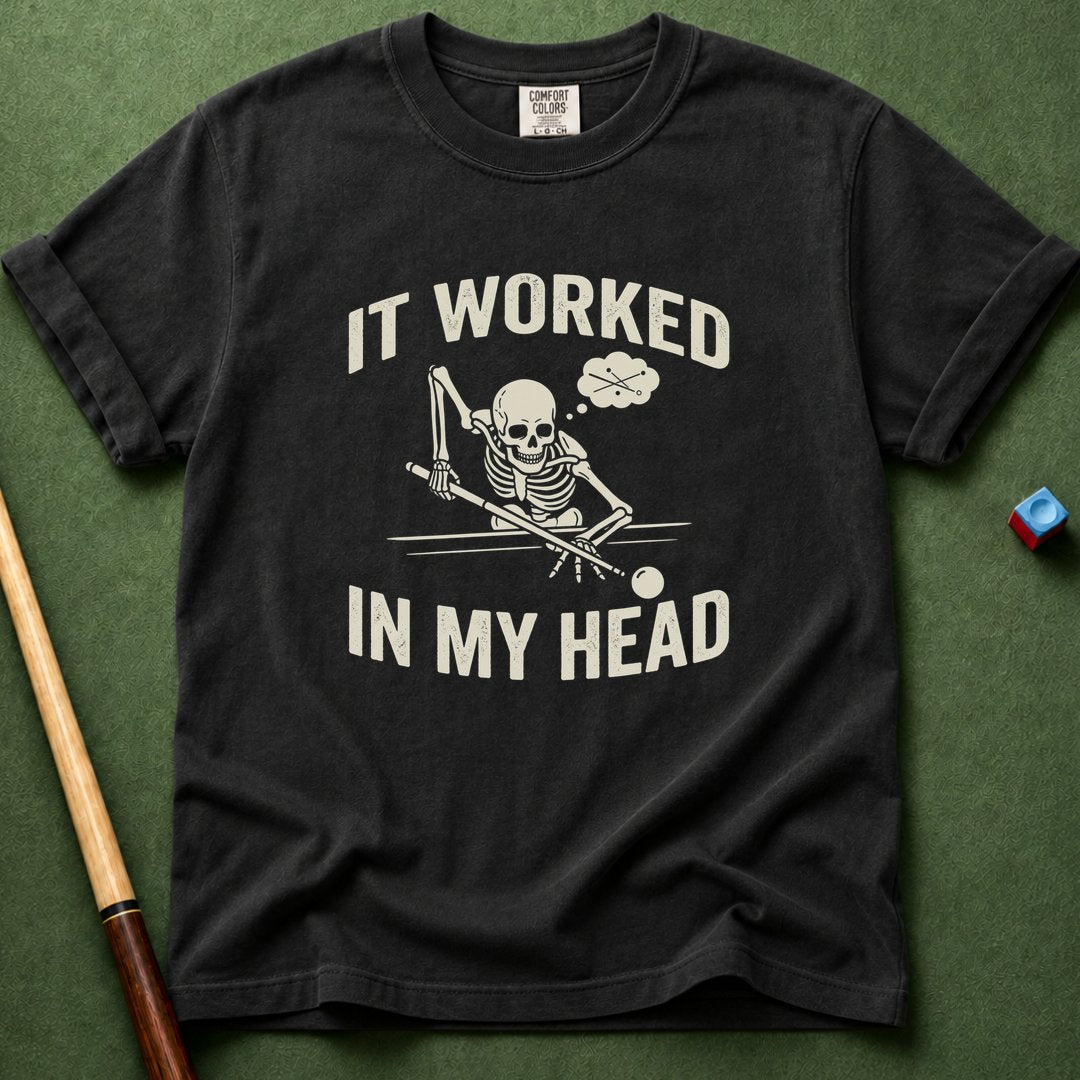 Worked In My Head T-Shirt