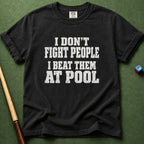 Don't Fight People T-Shirt