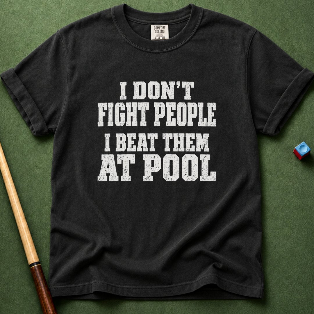 Don't Fight People T-Shirt