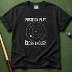 Close Enough T-Shirt